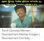 tamil-comedy-memes-goundamani-memes-images-goundamani-comedy-51213469.png