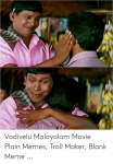 vadivelu-malayalam-movie-plain-memes-troll-maker-blank-meme-50022371.png